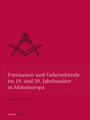 cover image of Freimaurer und Geheimbünde im 19. und 20. Jahrhundert in Mitteleuropa